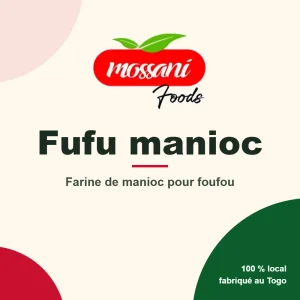 Fufu manioc Mossani Foods – Farine de manioc pour foufou