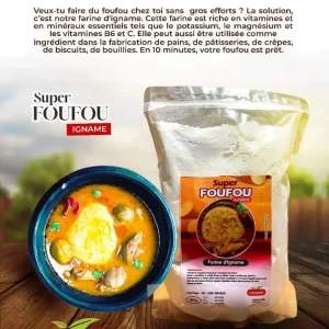 Super Foufou Mossani, farine d’igname, et foufou en sauce